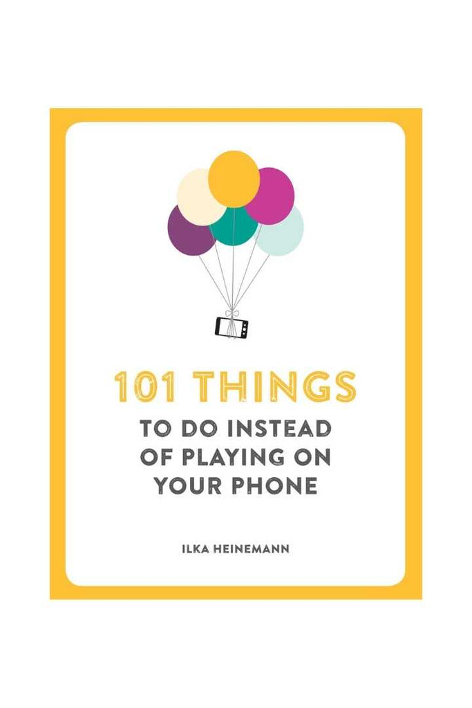 Bookspeed 101 THINGS TO DO INSTEAD OF PLAYING ON YOUR PHONE
